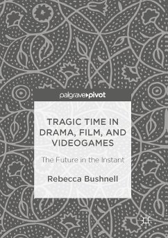 Tragic Time in Drama, Film, and Videogames (eBook, PDF)