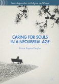 Caring for Souls in a Neoliberal Age (eBook, PDF)
