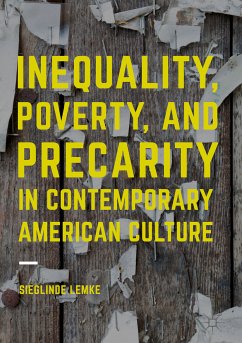 Inequality, Poverty and Precarity in Contemporary American Culture (eBook, PDF) - Lemke, Sieglinde