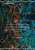 Hunger and Irony in the French Caribbean (eBook, PDF)