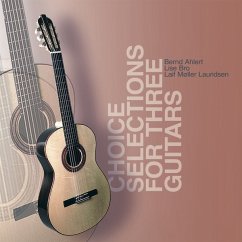 Choice Selections For Three Guitars - Ahlert,Bernd/Bro,Lise/Lauridsen,Laif Möller