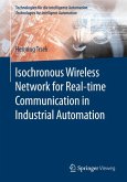 Isochronous Wireless Network for Real-time Communication in Industrial Automation (eBook, PDF)