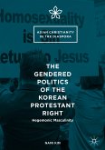 The Gendered Politics of the Korean Protestant Right (eBook, PDF)