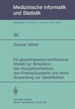 Ein geschlossenes nichtlineares Modell zur Simulation des Kurzzeitverhaltens des Kreislaufsystems und seine Anwendung zur Identifikation (eBook, PDF) - Möller, D. Ein geschlossenes nichtlineares Modell zur Simulation des Kurzzeitverhaltens des Kreislaufsystems und seine Anwendung zur Identifikation (eBook, PDF) - Möller, D.