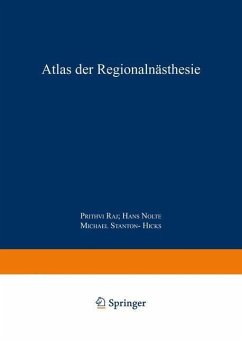 Atlas der Regionalanästhesie (eBook, PDF) - Raj, P. Prithri; Nolte, Hans; Stanton-Hicks, Michael