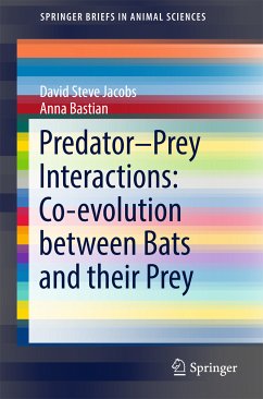 Predator–Prey Interactions: Co-evolution between Bats and Their Prey (eBook, PDF) - Jacobs, David Steve; Bastian, Anna