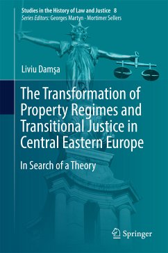 The Transformation of Property Regimes and Transitional Justice in Central Eastern Europe (eBook, PDF) - Damşa, Liviu