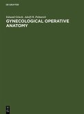 Gynecological Operative Anatomy (eBook, PDF)