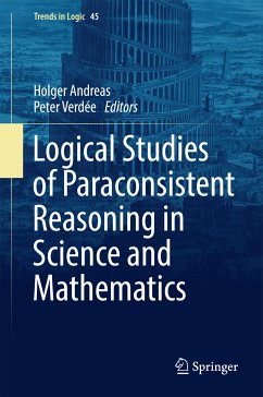 Logical Studies of Paraconsistent Reasoning in Science and Mathematics (eBook, PDF)