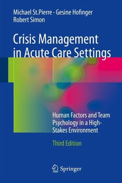 Crisis Management in Acute Care Settings (eBook, PDF) - St. Pierre, Michael; Hofinger, Gesine; Simon, Robert