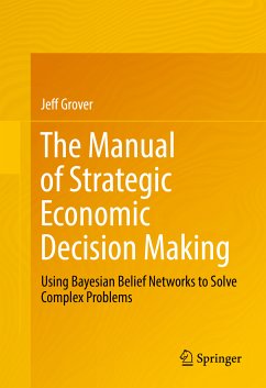 The Manual of Strategic Economic Decision Making (eBook, PDF) - Grover, Jeff