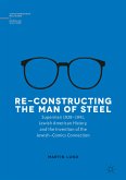 Re-Constructing the Man of Steel (eBook, PDF)