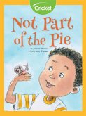 Not Part of the Pie (eBook, PDF)