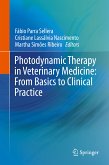 Photodynamic Therapy in Veterinary Medicine: From Basics to Clinical Practice (eBook, PDF)