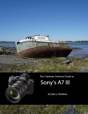 The Friedman Archives Guide to Sony's A7 III (eBook, ePUB)