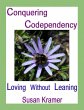 Conquering Codependency - Loving... - Bild 1