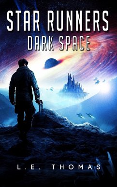 Star Runners: Dark Space (Star Runners Universe, #5) (eBook, ePUB) - Thomas, L. E.