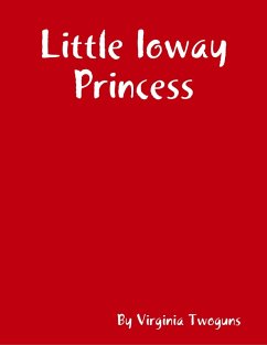 Little Ioway Princess (eBook, ePUB) - Twoguns, Virginia
