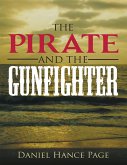 The Pirate and the Gunfighter (eBook, ePUB) The Pirate and the Gunfighter (eBook, ePUB)