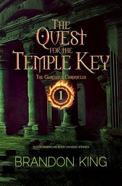 The Quest for the Temple Key (The Gargoyle Chronicles, #1) (eBook, ePUB) - King, Brandon