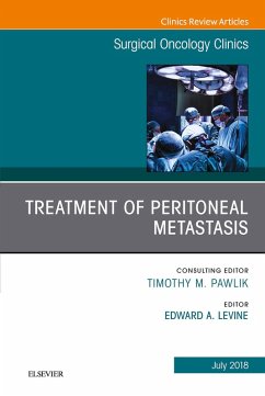 Cover Treatment of Peritoneal Metastasis, An Issue of Surgical Oncology Clinics of North America (eBook, ePUB)