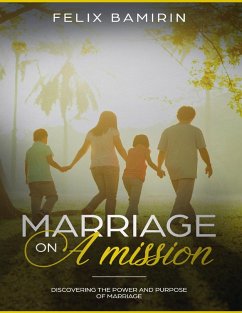 Cover Marriage On a Mission: Discovering the Power and Purpose of Marriage (eBook, ePUB)
