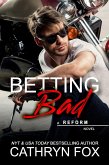 Betting Bad (Reform) (eBook, ePUB)