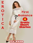 Erotica: First Romance: 4 Erotic Short Stories (eBook, ePUB)