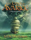 The Tides of Avarice: A Sagaria Legend (eBook, ePUB) The Tides of Avarice: A Sagaria Legend (eBook, ePUB)