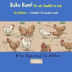 Kuku Kumi - It's all Swahili to me! (eBook, ePUB) - Debe, Kadebe Kuku Kumi - It's all Swahili to me! (eBook, ePUB) - Debe, Kadebe