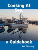 Cooking At Sea, a Guidebook (eBook, ePUB)