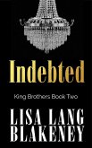 Indebted (The King Brothers Series, #2) (eBook, ePUB)