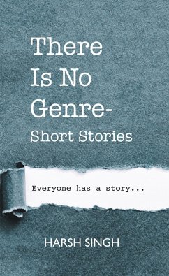 There Is No Genre-Short Stories (eBook, ePUB) - Singh, Harsh