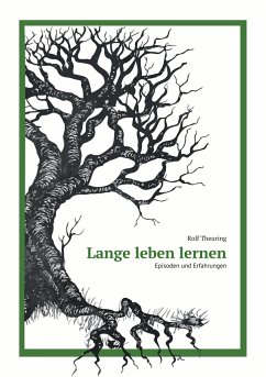 Lange leben lernen - Theuring, Rolf B.