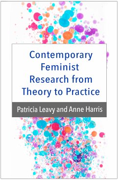 Contemporary Feminist Research from Theory to Practice (eBook, ePUB) - Leavy, Patricia; Harris, Daniel X.