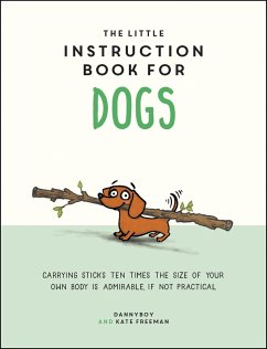 The Little Instruction Book for Dogs - Freeman, Kate