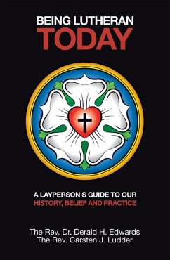 Being Lutheran Today (eBook, ePUB) Being Lutheran Today (eBook, ePUB)