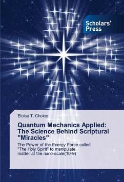 Quantum Mechanics Applied: The Science Behind Scriptural 