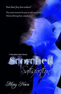 Scorched Satisfaction (The Scorched Trilogy, #3) (eBook, ePUB) - Nova, Mary