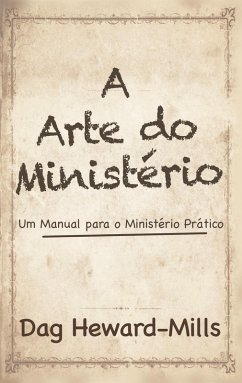 Cover A Arte Do Ministério - Um Manual para um Ministério Prático (eBook, ePUB)