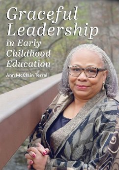 Graceful Leadership in Early Childhood Education (eBook, ePUB) - McClain Terrell, Ann