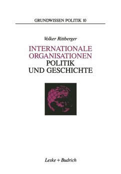 Internationale Organisationen - Politik und Geschichte (eBook, PDF) - Rittberger, Volker