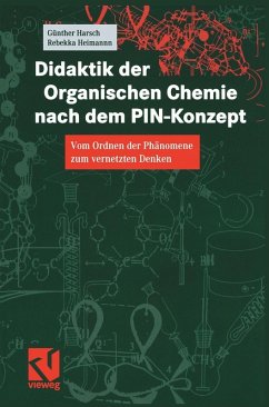 Didaktik der Organischen Chemie nach dem PIN-Konzept (eBook, PDF) - Harsch, Günther; Heimann, Rebekka
