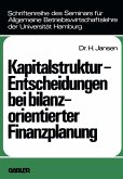 Kapitalstruktur-Entscheidungen bei bilanzorientierter Finanzplanung (eBook, PDF)