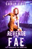Revenge of the Fae (The Forbidden Fae Series, #1) (eBook, ePUB)