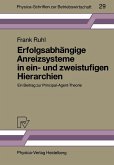 Erfolgsabhängige Anreizsysteme in ein- und zweistufigen Hierarchien (eBook, PDF)