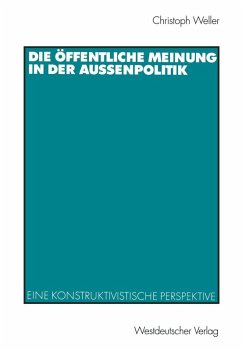 Die öffentliche Meinung in der Außenpolitik (eBook, PDF) - Weller, Christoph