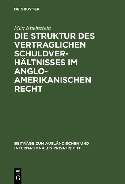 Die Struktur des vertraglichen Schuldverhältnisses im anglo-amerikanischen Recht (eBook, PDF)
