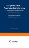 Die preußischen Apothekenbetriebsrechte in gewerberechtlicher, vermögensrechtlicher und steuerrechtlicher Hinsicht (eBook, PDF)
