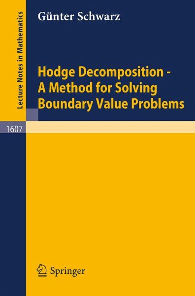 Hodge Decomposition - A Method for Solving Boundary Value Problems (eBook, PDF) Hodge Decomposition - A Method for Solving Boundary Value Problems (eBook, PDF)